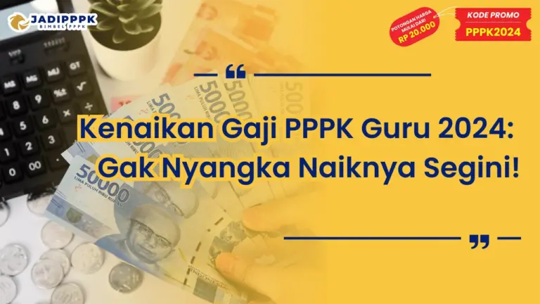 Kenaikan Gaji PPPK Guru 2024