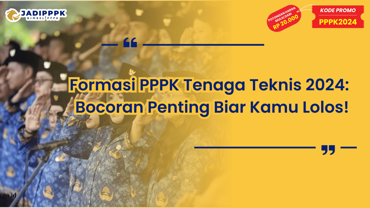 Formasi PPPK Tenaga Teknis 2024
