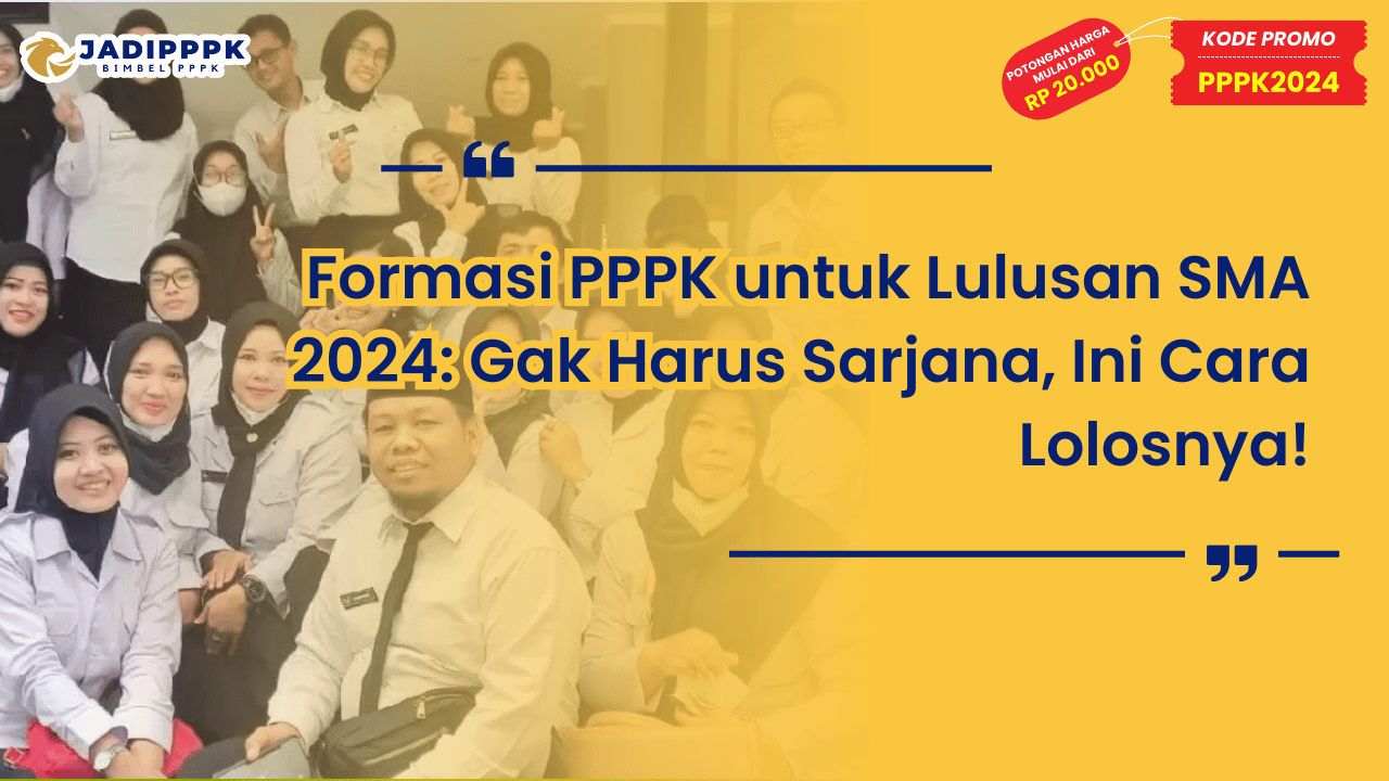 Formasi PPPK untuk Lulusan SMA 2024