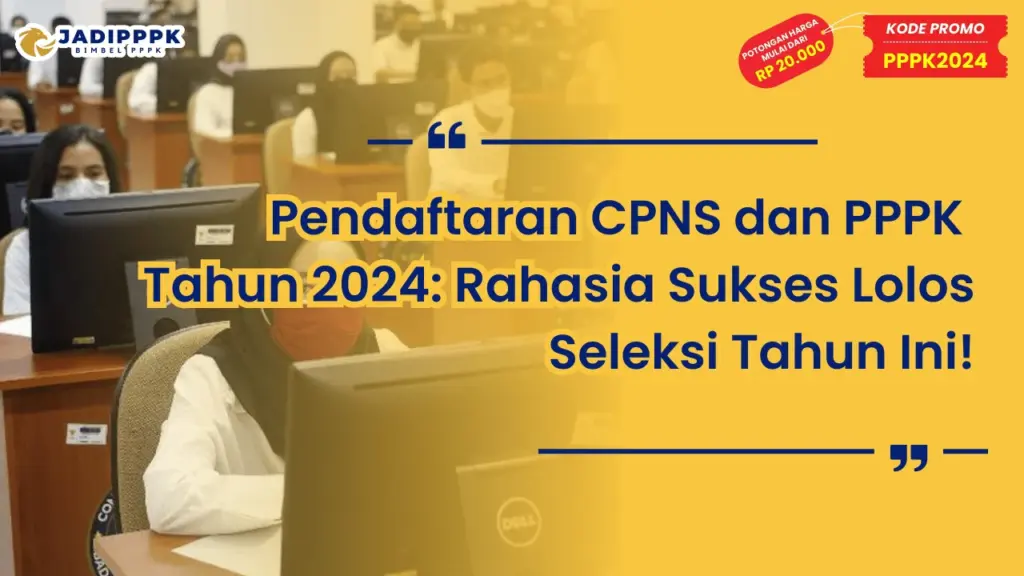 Pendaftaran CPNS dan PPPK Tahun 2024