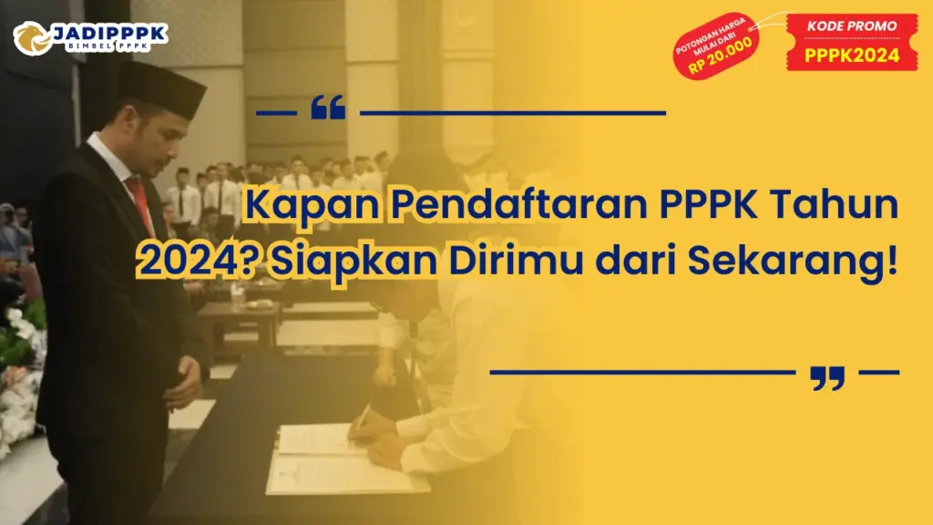 Kapan Pendaftaran PPPK Tahun 2024