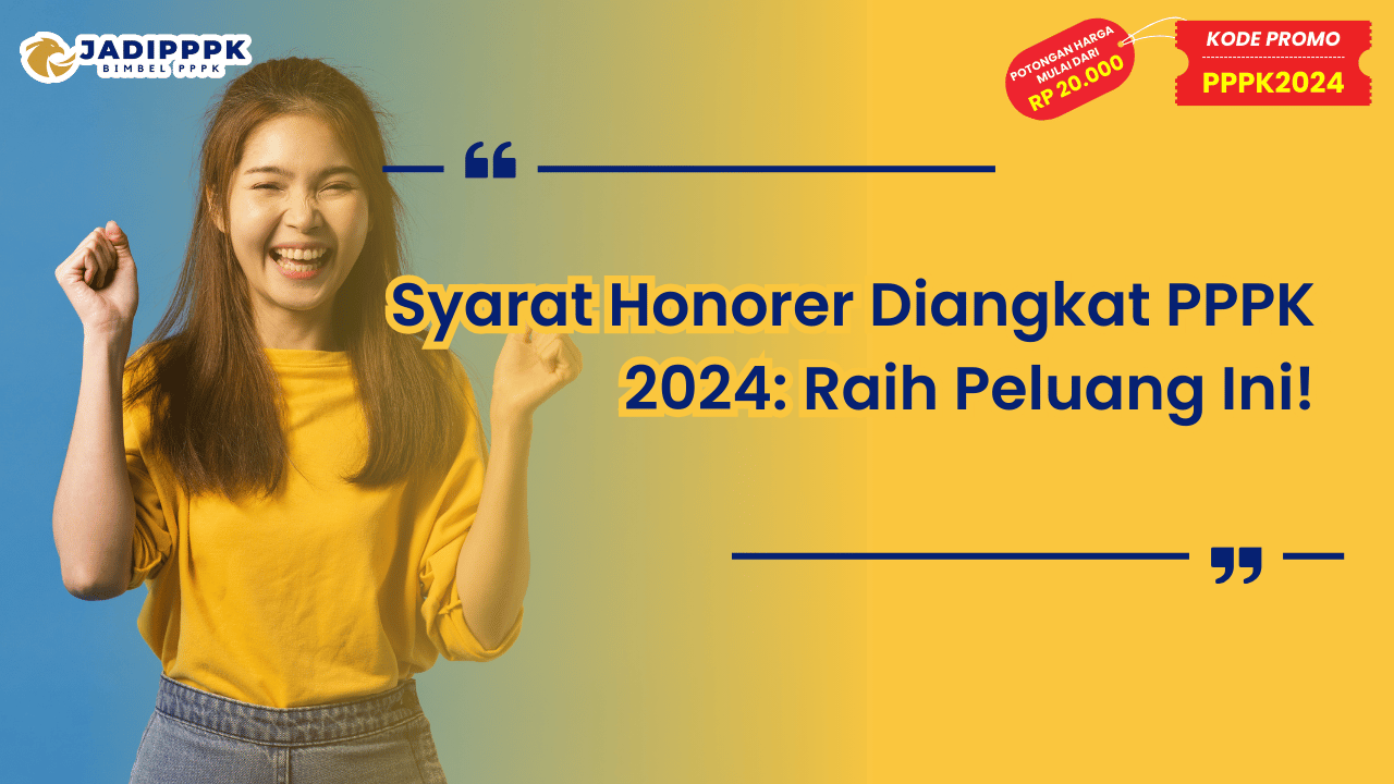 Syarat Honorer Diangkat PPPK 2024