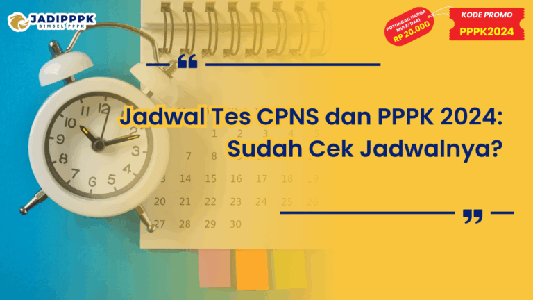 Jadwal Tes CPNS dan PPPK 2024
