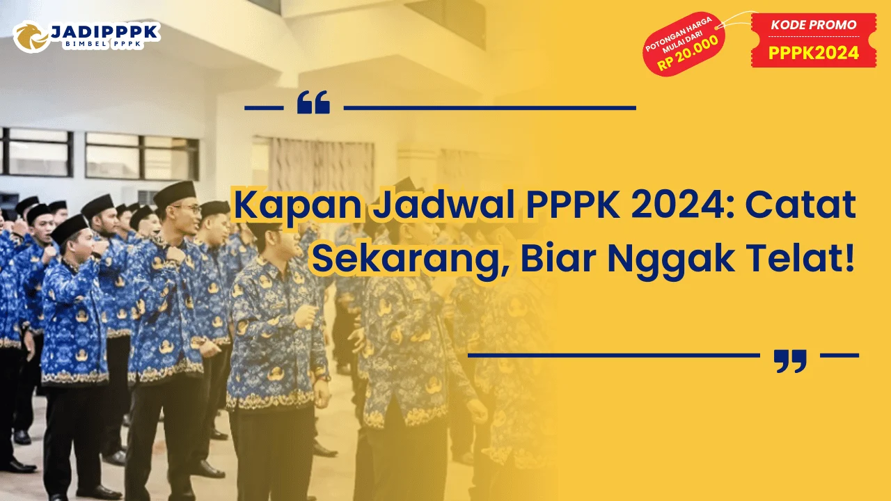 Kapan Jadwal PPPK 2024
