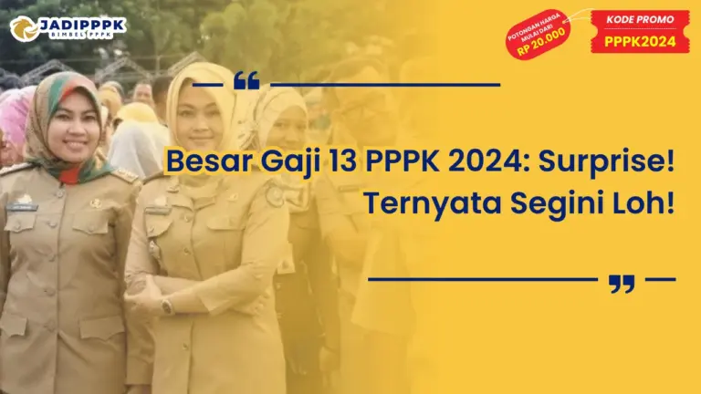 Besar Gaji 13 PPPK 2024