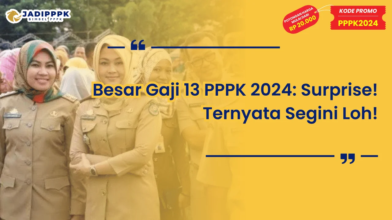 Besar Gaji 13 PPPK 2024