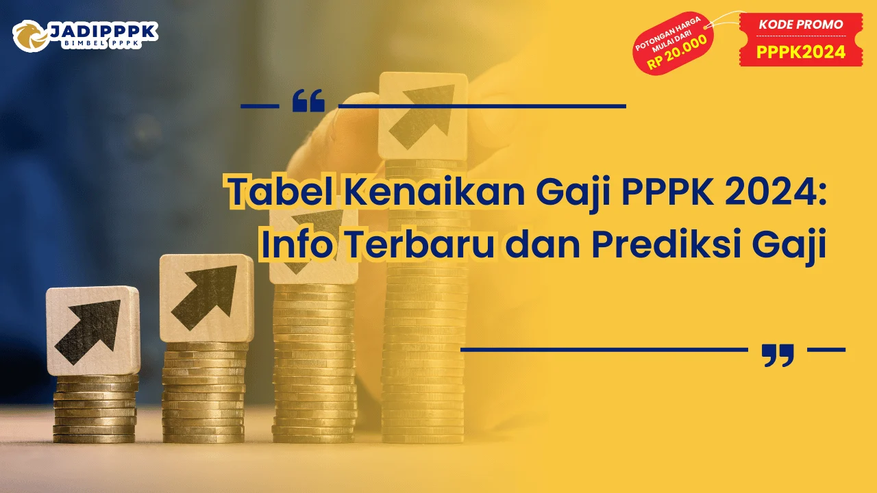 Tabel Kenaikan Gaji PPPK 2024