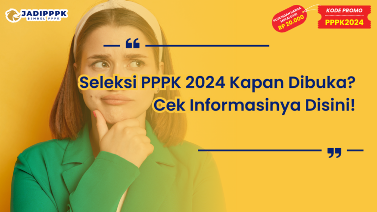 Seleksi PPPK 2024 Kapan Dibuka
