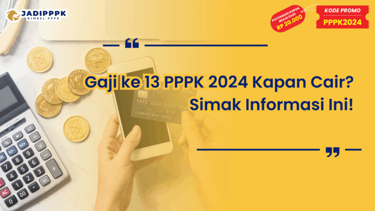 Gaji ke 13 PPPK 2024 Kapan Cair