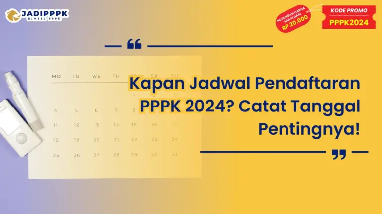 Kapan Jadwal Pendaftaran PPPK 2024
