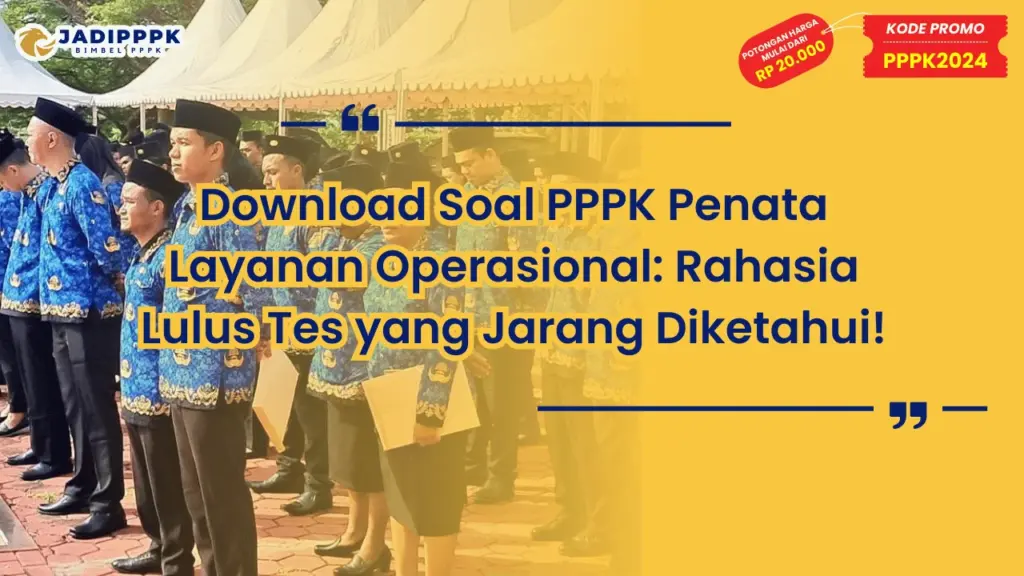 Download Soal PPPK Penata Layanan Operasional