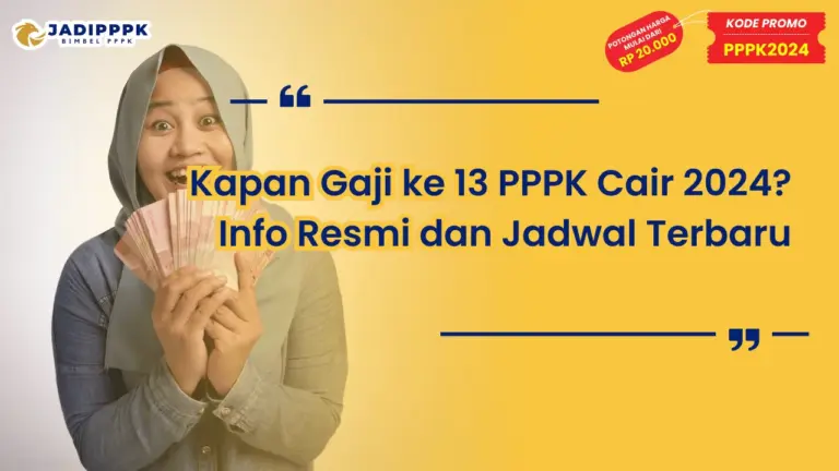 Kapan Gaji ke 13 PPPK Cair 2024