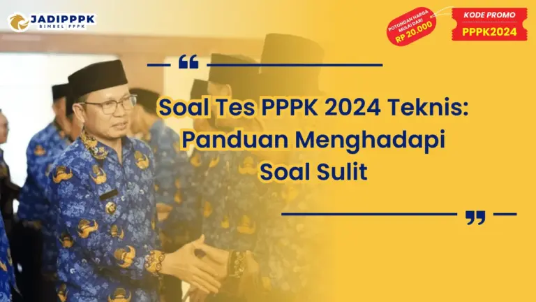 Soal Tes PPPK 2024 Teknis
