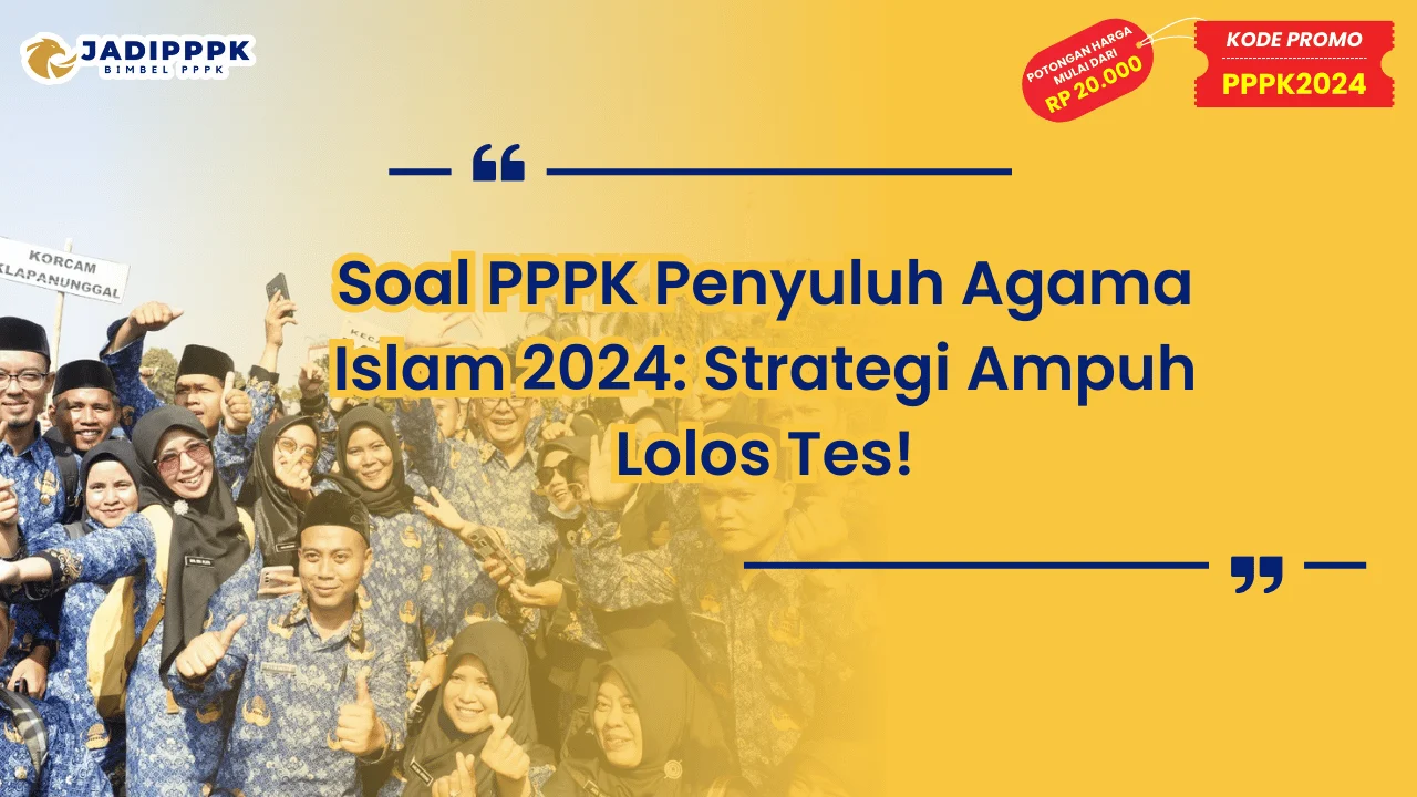 Soal PPPK Penyuluh Agama Islam 2024