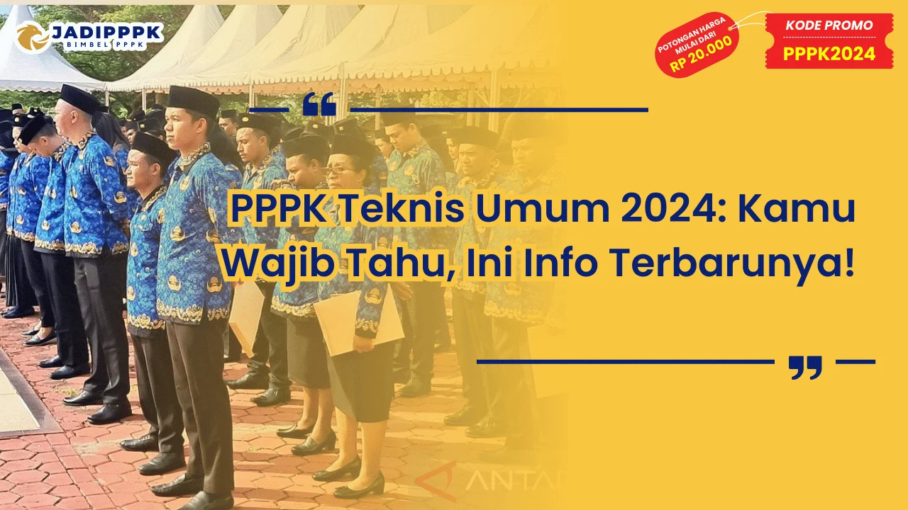 PPPK Teknis Umum 2024