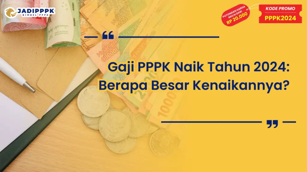 Gaji PPPK Naik Tahun 2024
