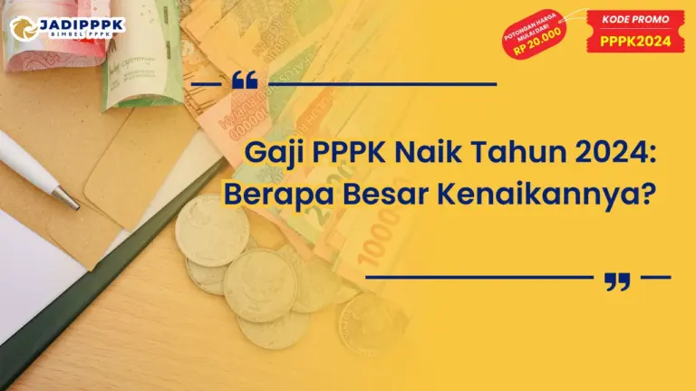 Gaji PPPK Naik Tahun 2024