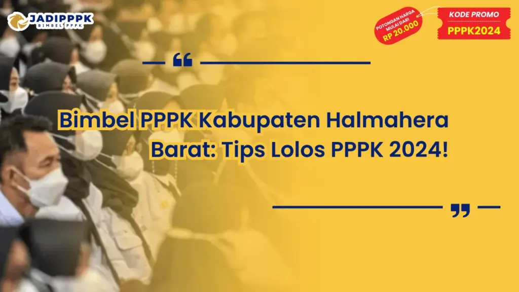 Bimbel PPPK Kabupaten Halmahera Barat