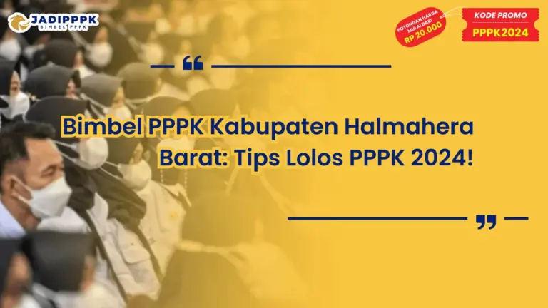 Bimbel PPPK Kabupaten Halmahera Barat