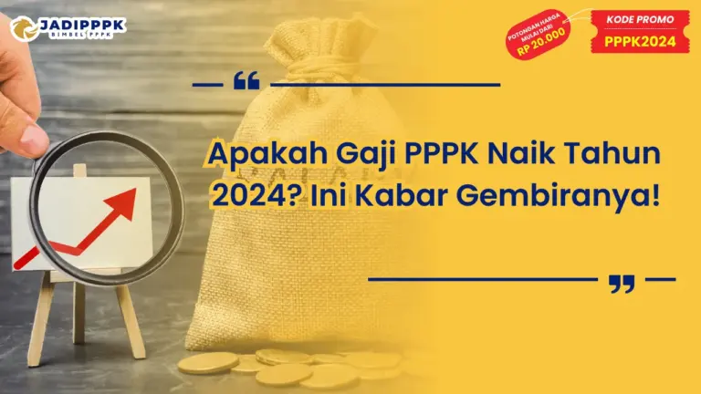 Apakah Gaji PPPK Naik Tahun 2024