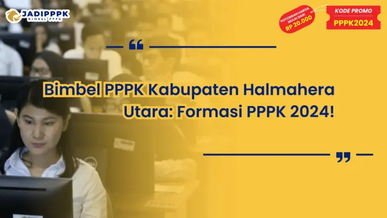 Bimbel PPPK Kabupaten Halmahera Utara