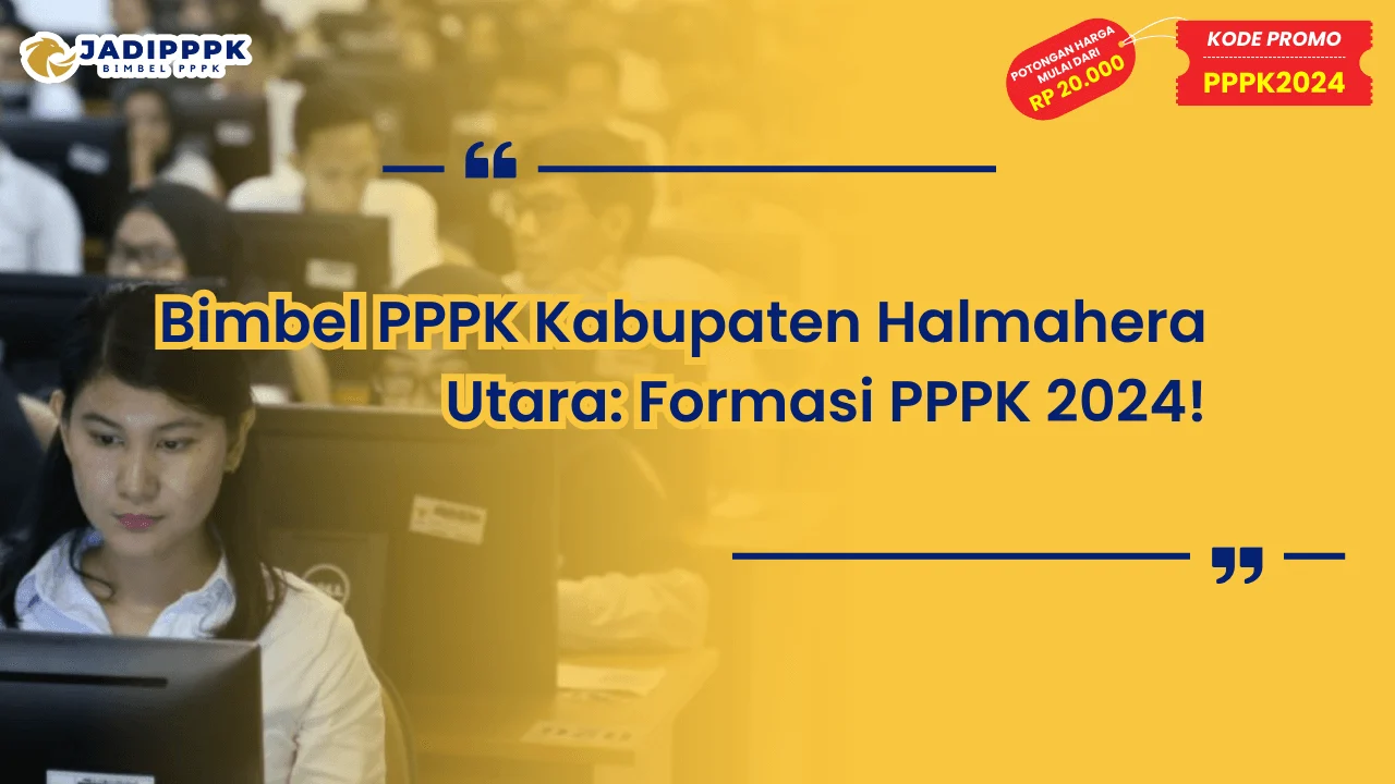 Bimbel PPPK Kabupaten Halmahera Utara