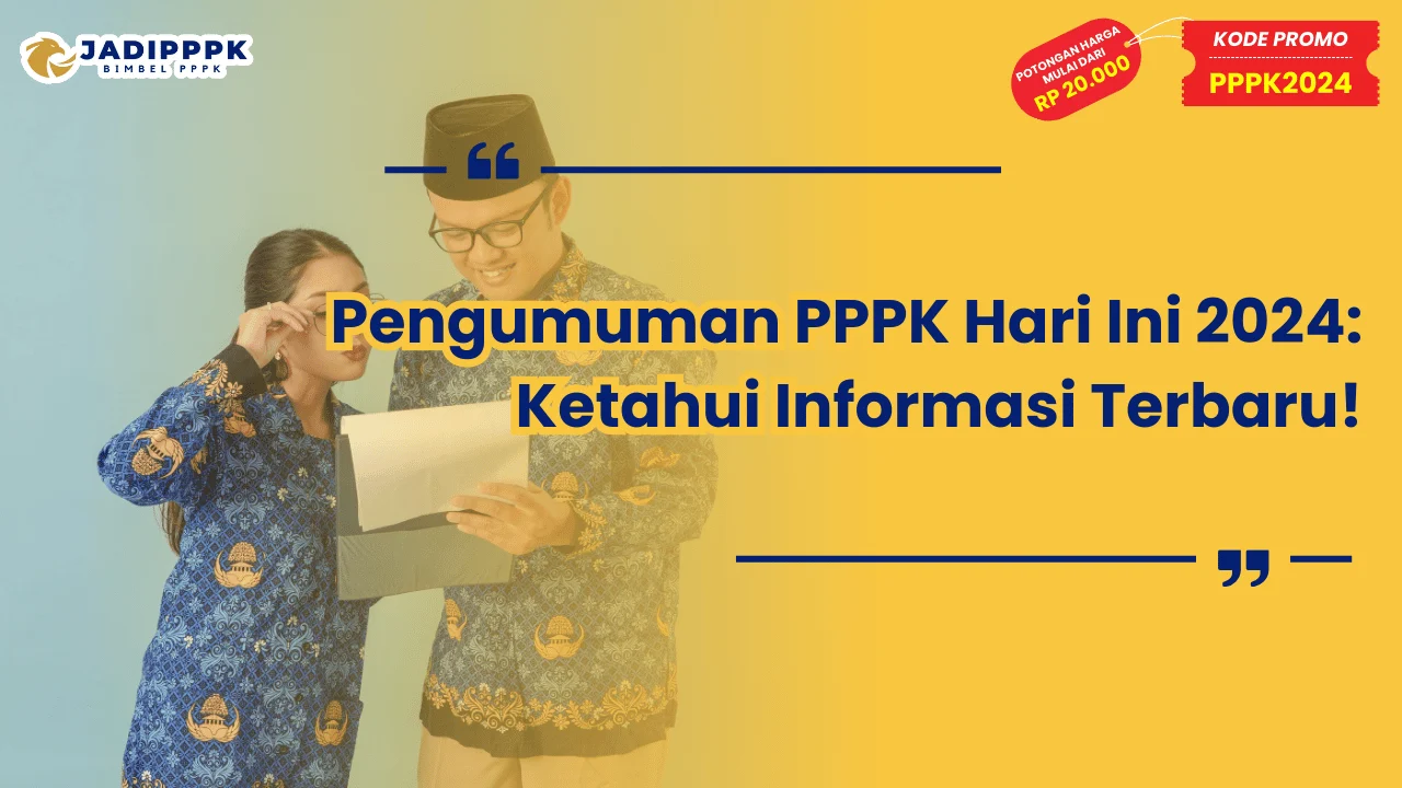 Pengumuman PPPK Hari Ini 2024