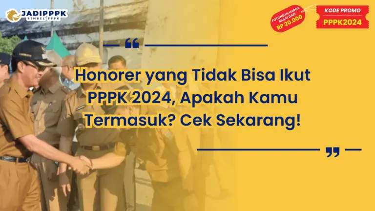 Honorer yang Tidak Bisa Ikut PPPK 2024