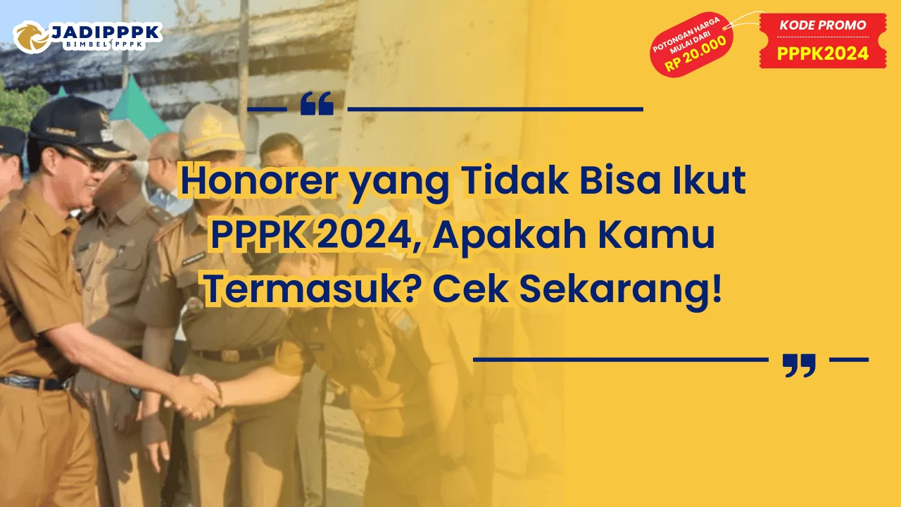 Honorer yang Tidak Bisa Ikut PPPK 2024