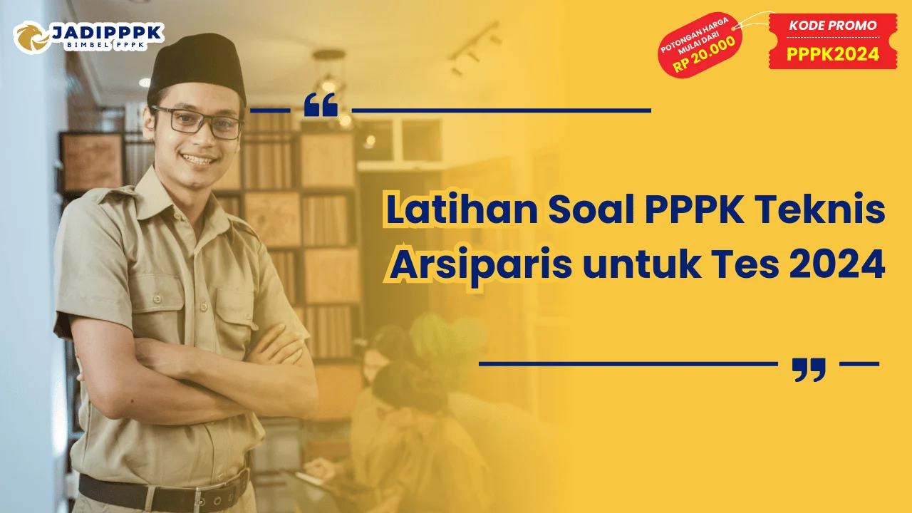 Latihan Soal PPPK Teknis Arsiparis untuk Tes 2024