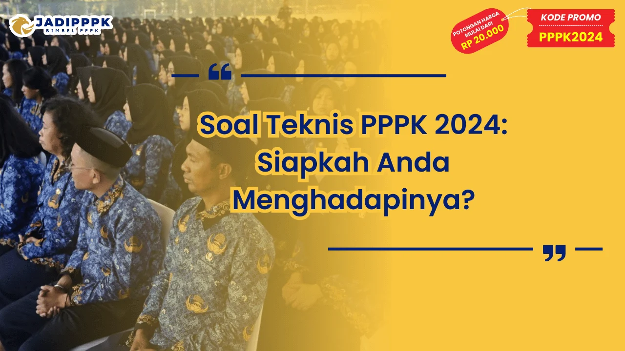 Soal Teknis PPPK 2024