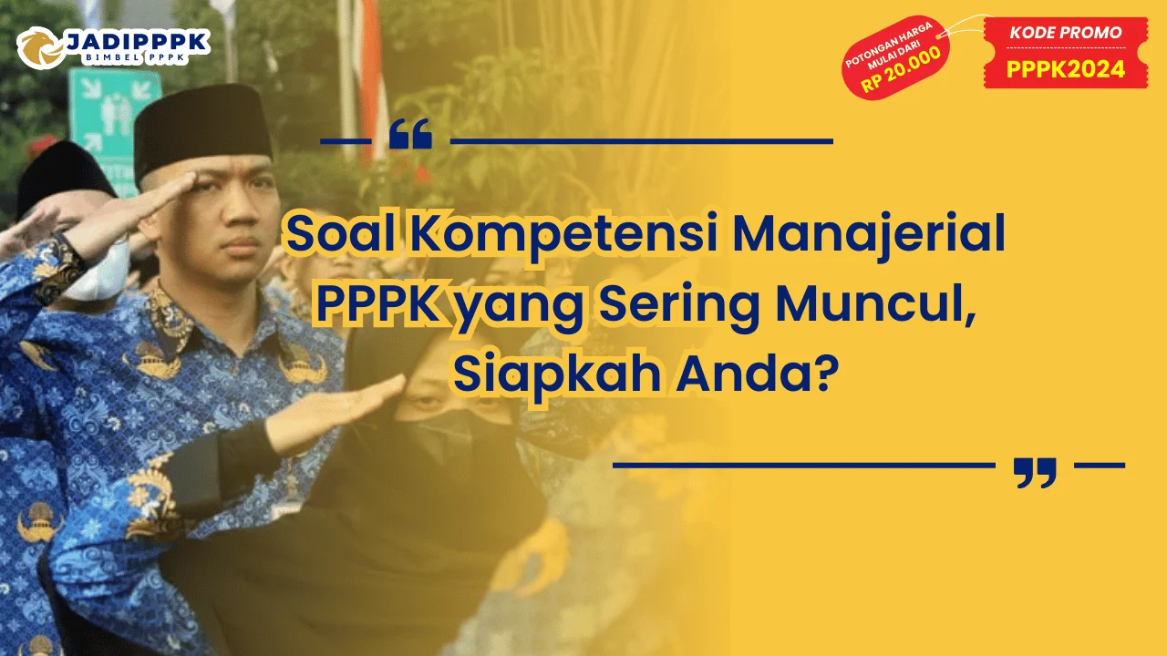 Soal Kompetensi Manajerial PPPK