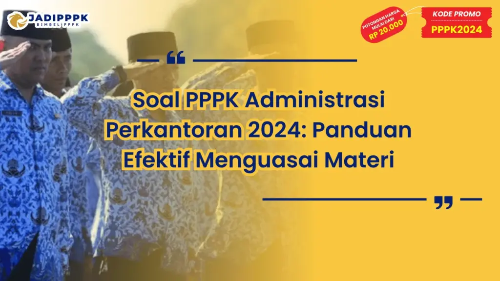 Soal PPPK Administrasi Perkantoran 2024