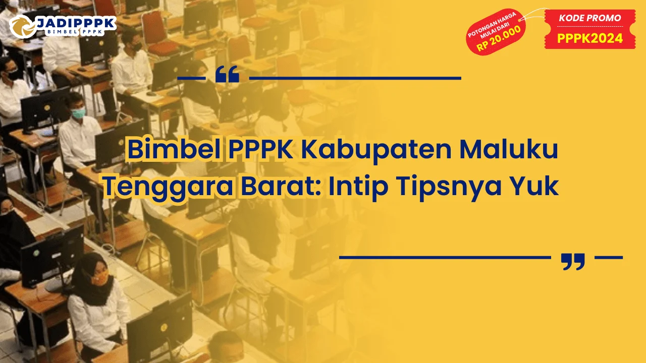 Bimbel PPPK Kabupaten Maluku Tenggara Barat