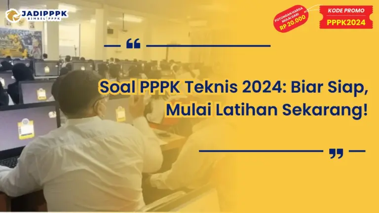 Soal PPPK Teknis 2024