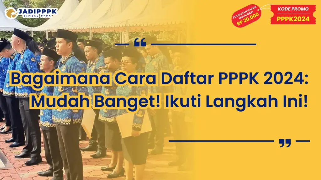 Bagaimana Cara Daftar PPPK 2024