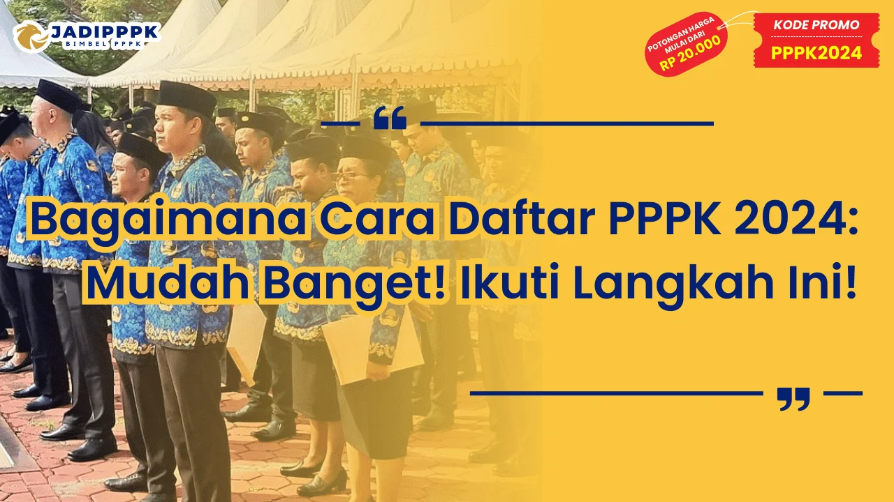 Bagaimana Cara Daftar PPPK 2024