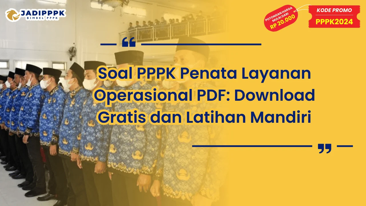 Soal PPPK Penata Layanan Operasional PDF