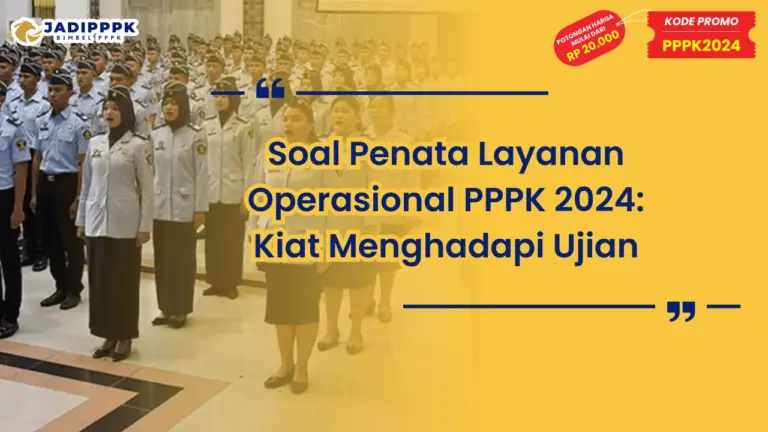 Soal Penata Layanan Operasional PPPK 2024