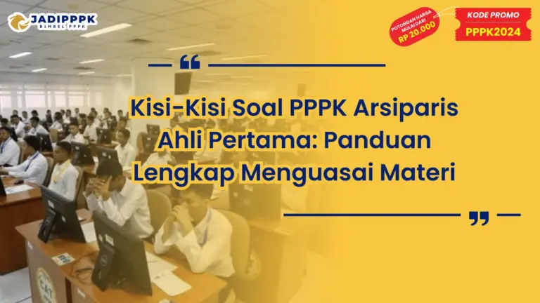 Kisi-Kisi Soal PPPK Arsiparis Ahli Pertama