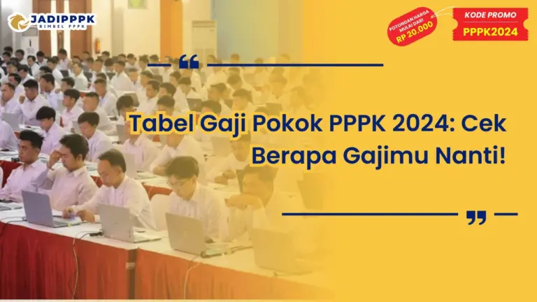 Tabel Gaji Pokok PPPK 2024