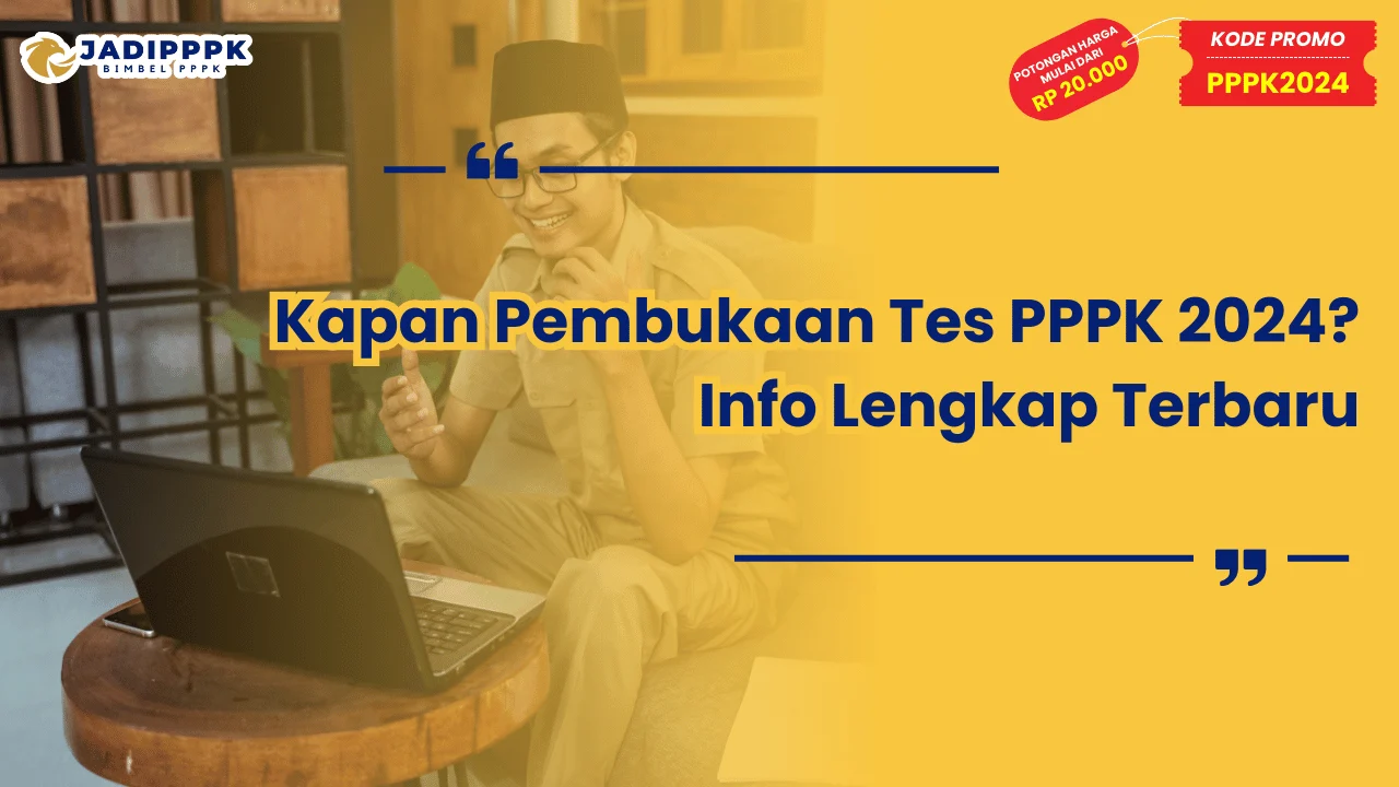 Kapan Pembukaan Tes PPPK 2024