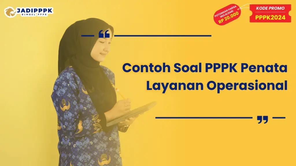Contoh Soal PPPK Penata Layanan Operasional