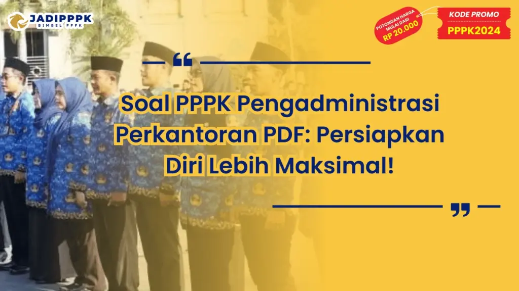 Soal PPPK Pengadministrasi Perkantoran PDF
