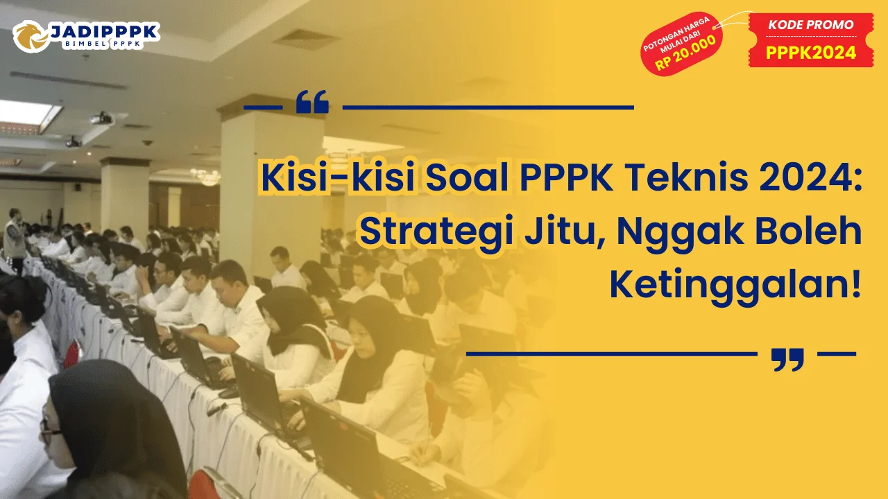 Kisi-kisi Soal PPPK Teknis 2024