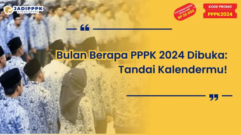 Bulan Berapa PPPK 2024 Dibuka