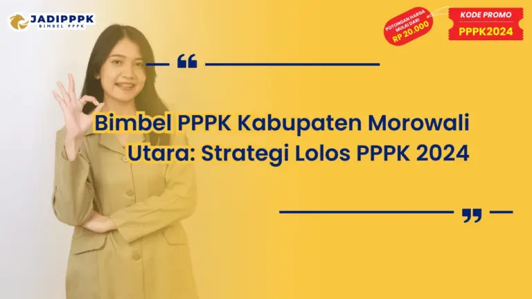 Bimbel PPPK Kabupaten Morowali Utara