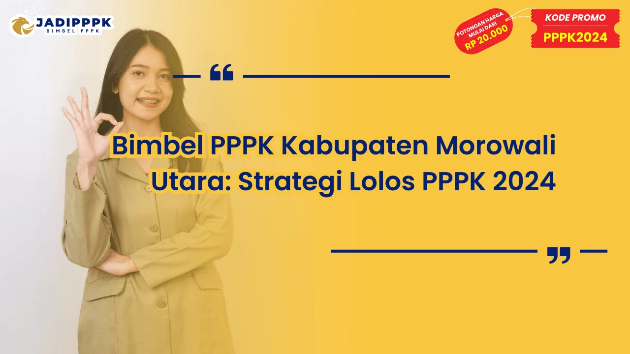 Bimbel PPPK Kabupaten Morowali Utara