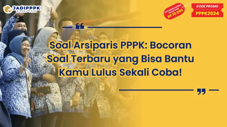 Soal Arsiparis PPPK: Bocoran Soal Terbaru yang Bisa Bantu Kamu Lulus Sekali Coba!