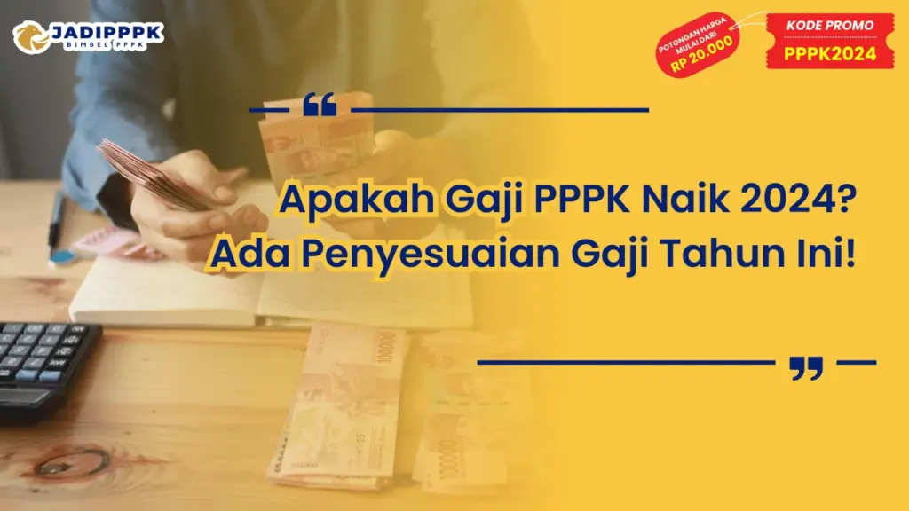 Apakah Gaji PPPK Naik 2024